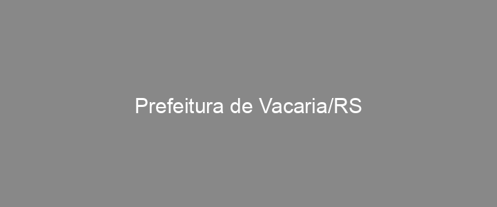 Provas Anteriores Prefeitura de Vacaria/RS
